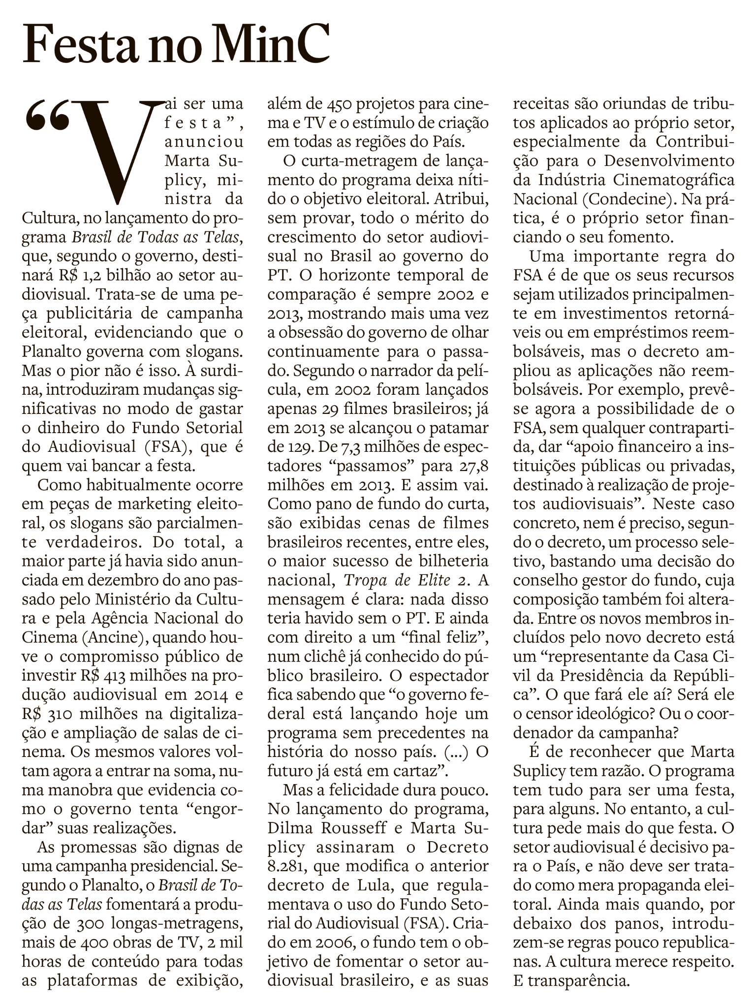 Festa no MinC - Editorial Estadão